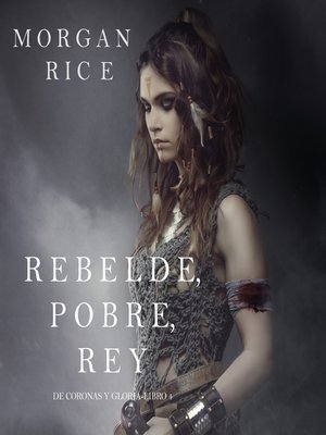 cover image of Rebelde, Pobre, Rey